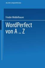 WordPerfect Von A..Z af Frieder Middelhauve