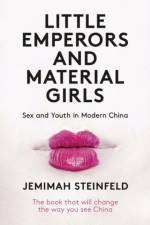 Little Emperors and Material Girls af Jemimah Steinfeld