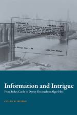 Information and Intrigue af Colin B. (Associate Professor Emeritus Burke