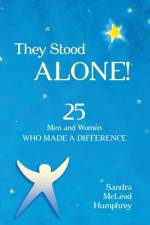 They Stood Alone! af Sandra Mcleod Humphrey