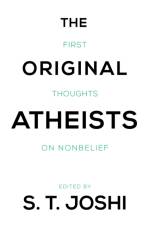 The Original Atheists af S. T. Joshi
