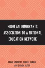 From an Immigrant Association to a National Education Network af Tamar Horowitz