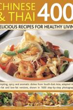 400 Chinese & Thai Delicious Recipes for Healthy Living af Bamforth Jane