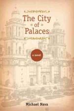 The City of Palaces af Michael Nava