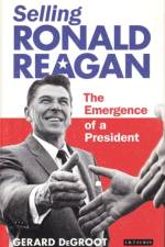 Selling Ronald Reagan af Gerard DeGroot