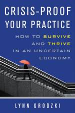 Crisis-Proof Your Practice af Lynn Grodzki
