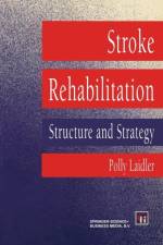 Stroke Rehabilitation af Polly Laidler