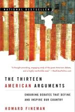 The Thirteen American Arguments af Howard Fineman
