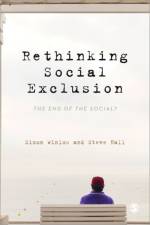 Rethinking Social Exclusion af Simon Winlow