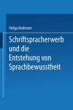 Schriftspracherwerb Und Die Entstehung Von Sprachbewusstheit af Helga Andresen