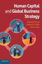 Human Capital and Global Business Strategy af Howard (Singapore Management University) Thomas