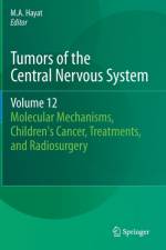 Tumors of the Central Nervous System, Volume 12