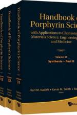 Handbook Of Porphyrin Science: With Applications To Chemistry, Physics, Materials Science, Engineering, Biology And Medicine (Volumes 31-35)