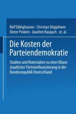 Die Kosten Der Parteiendemokratie af Dieter Prokein