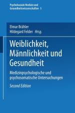Weiblichkeit, Mannlichkeit Und Gesundheit