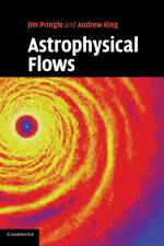 Astrophysical Flows af James E. (University of Cambridge) Pringle