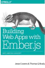Building Web Applications with Ember.js af Jesse Cravens