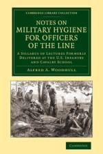Notes on Military Hygiene for Officers of the Line af Alfred A. Woodhull