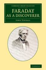Faraday as a Discoverer af John Tyndall