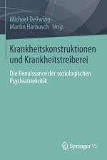 Krankheitskonstruktionen Und Krankheitstreiberei