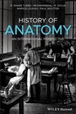 History of Anatomy af R. Shane Tubbs