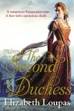 The Second Duchess af Elizabeth Loupas