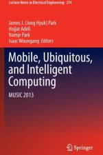 Mobile, Ubiquitous, and Intelligent Computing