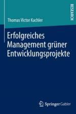 Erfolgreiches Management Gruner Entwicklungsprojekte af Thomas Victor Kachler