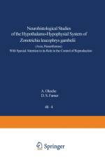 Neurohistological Studies of the Hypothalamo-Hypophysial System of Zonotrichia leucophrys gambelii (Aves, Passeriformes) af D. S. Farner