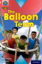 Project X Origins: White Book Band, Oxford Level 10: Working as a Team: The Balloon Team af Chris Powling