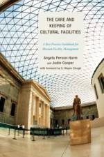 The Care and Keeping of Cultural Facilities af Angela Person-Harm