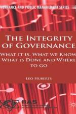 The Integrity of Governance af L. Huberts