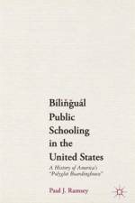 Bilingual Public Schooling in the United States af P. Ramsey