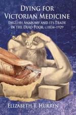 Dying for Victorian Medicine af E. Hurren
