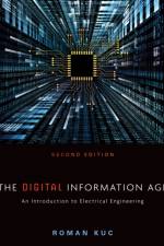 The Digital Information Age af Roman (Yale University) Kuc