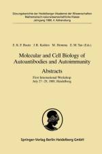Molecular and Cell Biology of Autoantibodies and Autoimmunity. Abstracts af E.K.F. Bautz
