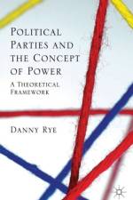 Political Parties and the Concept of Power af D. Rye