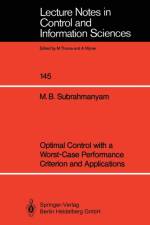 Optimal Control with a Worst-Case Performance Criterion and Applications af M. Bala Subrahmanyam