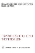 Exportkartell Und Wettbewerb af Hermann Eichler