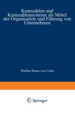 Kennzahlen Und Kennzahlensysteme ALS Mittel Der Organisation Und Fuhrung Von Unternehmen af Wolfgang H Staehle