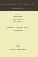 Neurologische Reaktionen ALS Parameter Der Uramischen Intoxikation Sowie Der Dialysequalitat af Ottmar Knoll