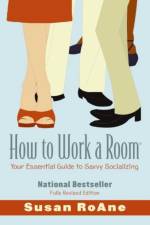 How to Work a Room, 25th Anniversary Edition af Susan RoAne