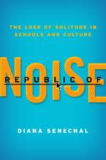 Republic of Noise af Diana Senechal