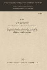 UEber Die Physikalischen Und Technischen Vorgange Bei Der Beleimung Und Verleimung Von Holzspanen Bei Der Herstellung Von Holzspanplatten af Eberhard Meinecke