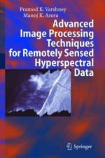 Advanced Image Processing Techniques for Remotely Sensed Hyperspectral Data af Pramod K. Varshney