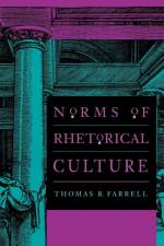 Norms of Rhetorical Culture af Thomas B. Farrell