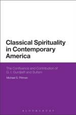 Classical Spirituality in Contemporary America af Michael S. Pittman