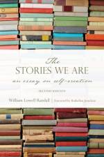 The Stories We Are af William L. Randall