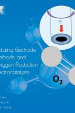 Rotating Electrode Methods and Oxygen Reduction Electrocatalysts af Wei (Changchun Institute of Applied Chemistry Xing