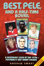 Best, Pele and a Half-time Bovril af Andrew Smart.